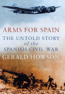 Copertina  Arms for Spain : The untold story of the Spanish civil war