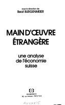 Copertina  Main d'œuvre étrangère : Une analyse de l'économie suisse