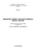 Copertina  Prodotto lordo e finanza pubblica : Secoli XIII-XIX : Atti della «Ottava settimana di studi» : 3-9 maggio 1976