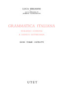 Copertina  Grammatica italiana : Italiano comune e lingua letteraria : Suoni, forme, costrutti