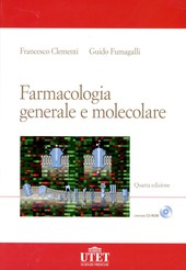 Copertina  Farmacologia generale e molecolare : Il meccanismo d'azione dei farmaci
