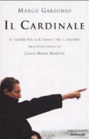 Copertina  Il Cardinale : Il valore per la Chiesa e per il mondo dell'episcopato di Carlo Maria Martini