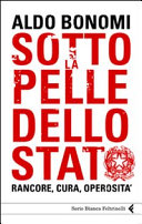 Copertina  Sotto la pelle dello Stato : Rancore, cura, operosità