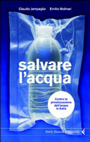 Copertina  Salvare l'acqua : Contro la privatizzazione dell'acqua in Italia