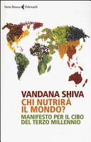Copertina  Chi nutrirà il mondo? : Manifesto per il cibo del terzo millennio