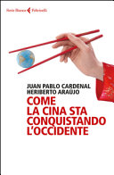 Copertina  Come la Cina sta conquistando l'Occidente