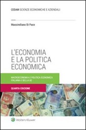 Copertina  L'economia e la politica economica : Macroeconomia e politica economica italiana e della UE