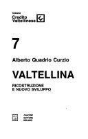 Copertina  Valtellina : Ricostruzione e  nuovo sviluppo