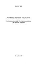 Copertina  Progresso tecnico e occupazione : Analisi economica degli effetti di compensazione agli inizi dell'Ottocento