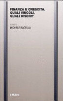 Copertina  Finanza e crescita : Quali vincoli, quali rischi?