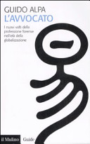 Copertina  L'avvocato : I nuovi volti della professione forense nell'età della globalizzazione