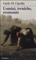 Copertina  Uomini, tecniche, economie