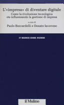 Copertina  L'«impresa» di diventare digitale : Come la rivoluzione tecnologica sta influenzando la gestione di impresa