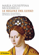 Copertina  Le regole del lusso : Apparenza e vita quotidiana dal Medioevo all'età moderna