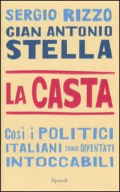 Copertina  La casta : Così i politici italiani sono diventati intoccabili