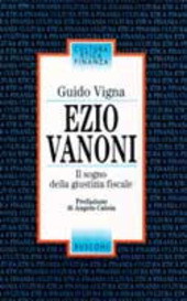 Copertina  Ezio Vanoni : Il sogno della giustizia fiscale