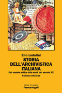 Copertina  Storia dell'archivistica italiana : Dal mondo antico alla metà del secolo XX