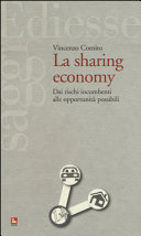 Copertina  La sharing economy : Dai rischi incombenti alle opportunità possibili