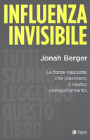 Copertina  Influenza invisibile : Le forze nascoste che plasmano il nostro comportamento