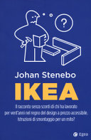Copertina  Ikea : Il racconto senza sconti di chi ha lavorato per vent'anni nel regno del design a prezzo accessibile : Istruzioni di smontaggio per un mito?