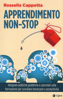 Copertina  Apprendimento non-stop : Integrare politiche pubbliche e aziendali sulla formazione per conciliare benessere e produttività