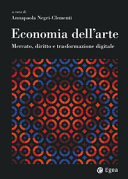 Copertina  Economia dell'arte : Mercato, diritto e trasformazione digitale