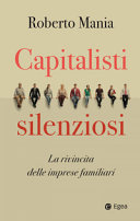 Copertina  Capitalisti silenziosi : La rivincita delle imprese familiari