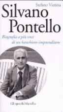 Copertina  Silvano Pontello : Biografia a più voci di un banchiere-imprenditore