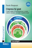 Copertina  L'impresa for good : Come usare il business per creare valore umano, sociale e ambientale