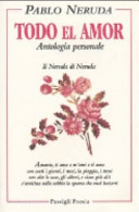 Copertina  Todo el amor : Antologia personale