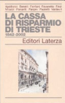 Copertina  La Cassa di Risparmio di Trieste : 1842-2002