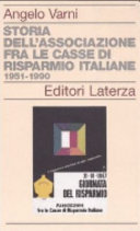 Copertina  Storia dell'Associazione fra le Casse di Risparmio italiane : 1951-1990