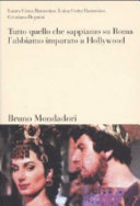 Copertina  Tutto quello che sappiamo su Roma l'abbiamo imparato a Hollywood