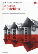 Copertina  La casa del debito : Alle origini della Grande recessione
