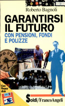 Copertina  Garantirsi il futuro con pensioni, fondi e polizze