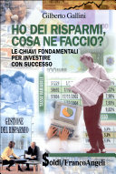 Copertina  Ho dei risparmi, cosa ne faccio? : Le chiavi fondamentali per investire con successo