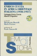 Copertina  Enrico Cuccia in Africa Orientale Italiana (1936-1937) : Carteggio Enrico Cuccia Alberto D'Agostino