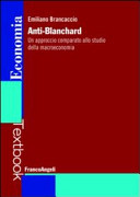 Copertina  Anti-Blanchard : Un approccio comparato allo studio della macroeconomia