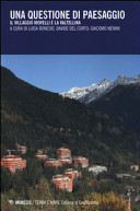 Copertina  Una questione di paesaggio : Il Villaggio Morelli e la Valtellina
