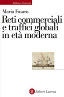 Copertina  Reti commerciali e traffici globali in età moderna