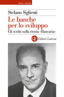Copertina  Le banche per lo sviluppo : Gli scritti sulla rivista «Bancaria»
