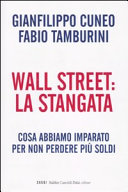 Copertina  Wall Street: la stangata : Cosa abbiamo imparato per non perdere più soldi