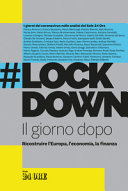 Copertina  #Lockdown : Il giorno dopo : Ricostruire l'Europa, l'economia, la finanza