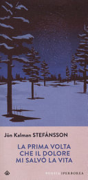 Copertina  La prima volta che il dolore mi salvò la vita : Poesie : 1988-1994