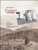 Copertina  L'ultima estate : Comunità, attività umane, vita quotidiana dei paesi tra Lario e monte San Primo sul filo dei ricordi
