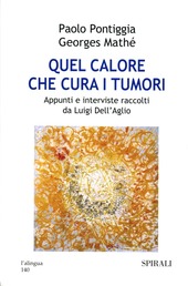 Copertina  Quel calore che cura i tumori : Ipertemia e immunoterapia: un approccio innovativo al trattamento dei tumori