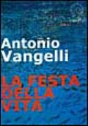 Copertina  Antonio Vangelli : La festa della vita