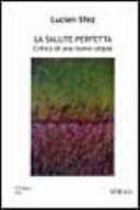 Copertina  La salute perfetta : Critica di una nuova utopia