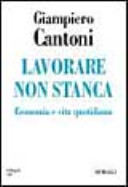 Copertina  Lavorare non stanca : Economia e vita quotidiana