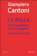 Copertina  La bolla : Chi l'ha gonfiata? Come è esplosa? Come cavarsela?